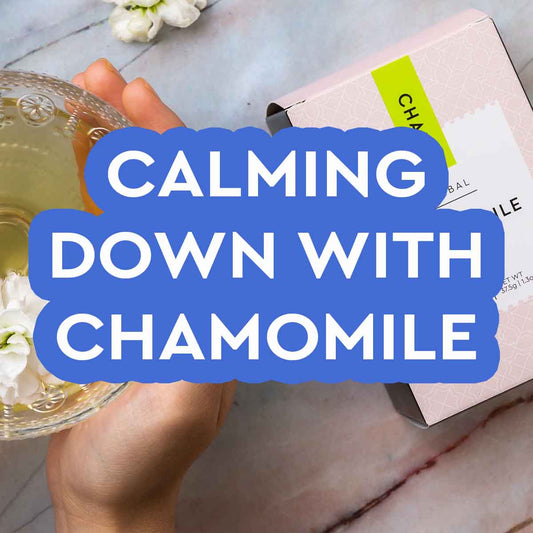 Calming Down with Chamomile - Chanui