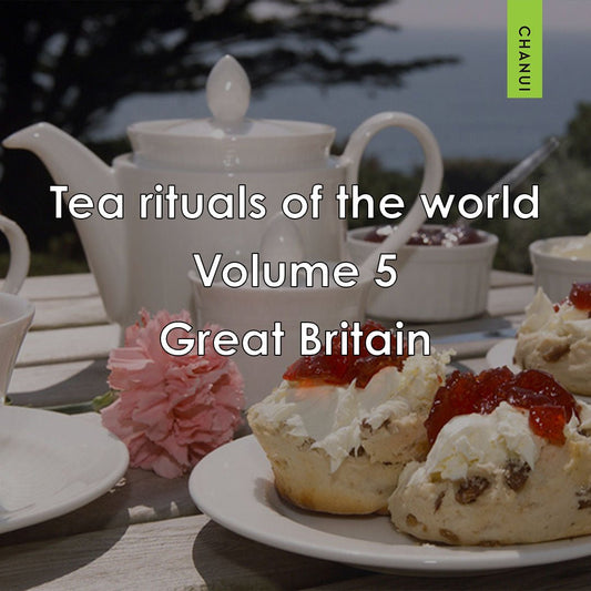 Tea rituals of the world volume five - Great Britain - Chanui
