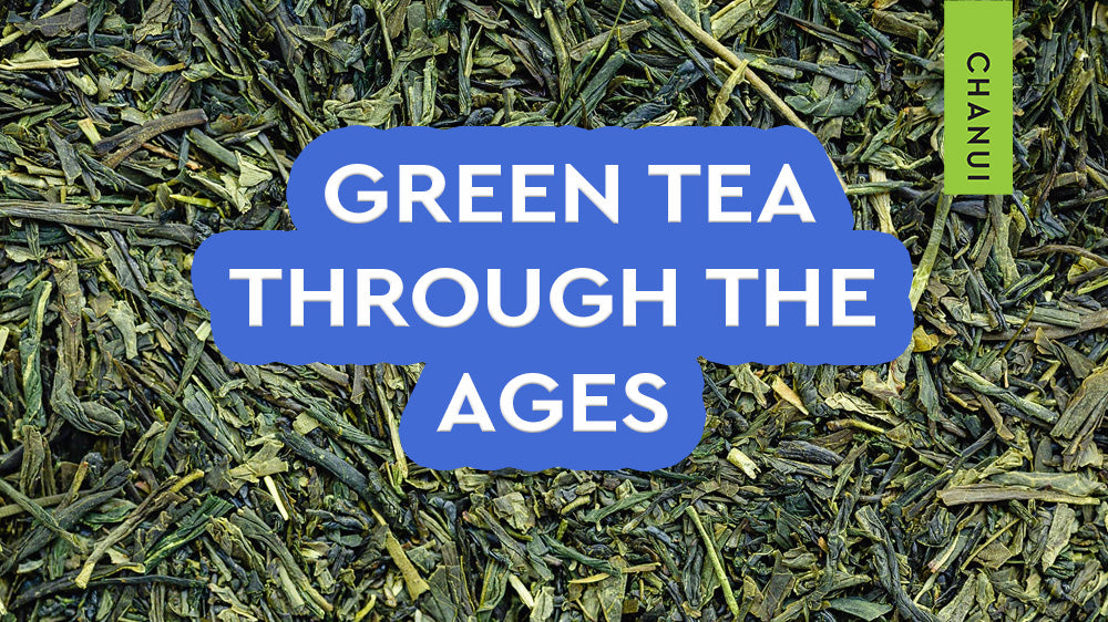 Green tea through the ages